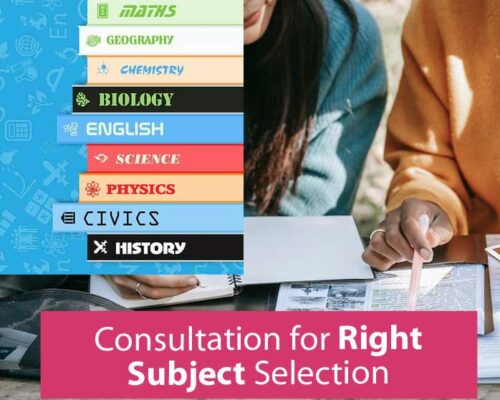 Consultation for Right Subject Selection