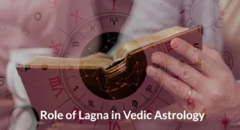The Role of Lagna in Vedic Astrology